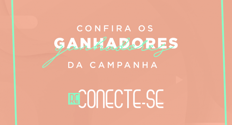 REDECORE DIVULGA OS GANHADORES DA CAMPANHA RECONECTE-SE