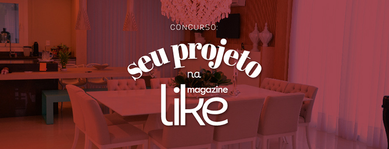 Redecore lança concurso: Seu Projeto na Like Magazine 